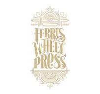 Ferris Wheel Press Ferris Wheel Press